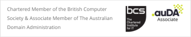 Chartered Member of the British Computer Society & Associate Member of The Australian Domain Administration